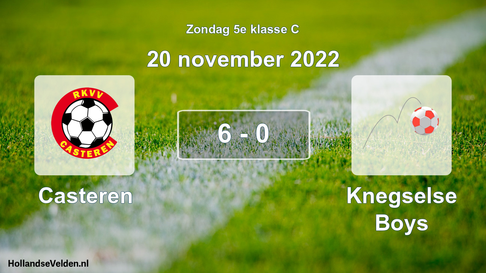 Total number of matches played: Casteren - Knegselse Boys 6 - 0 (20 November 2022)