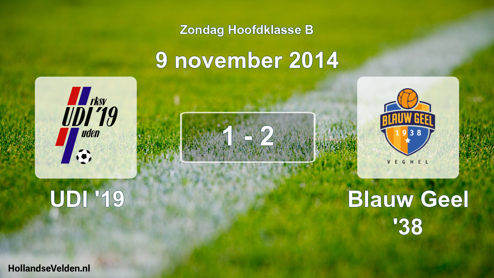 Total number of matches played: UDI '19 - Blauw Geel '38 1 - 2 (9 November 2014)