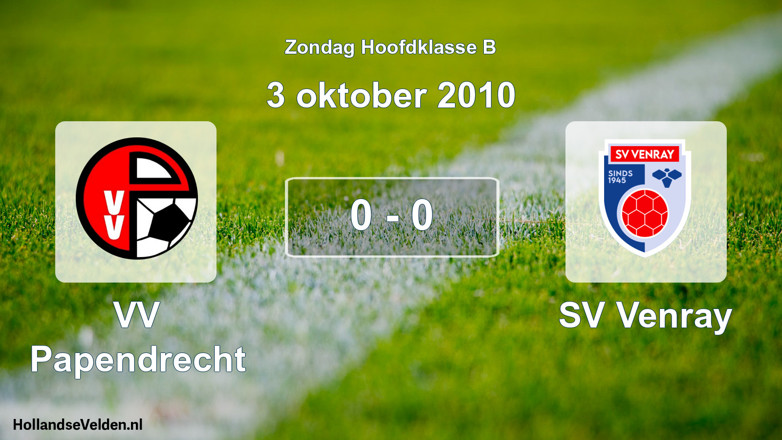 Total number of matches played: VV Papendrecht - SV Venray 0 - 0 (3 October 2010)