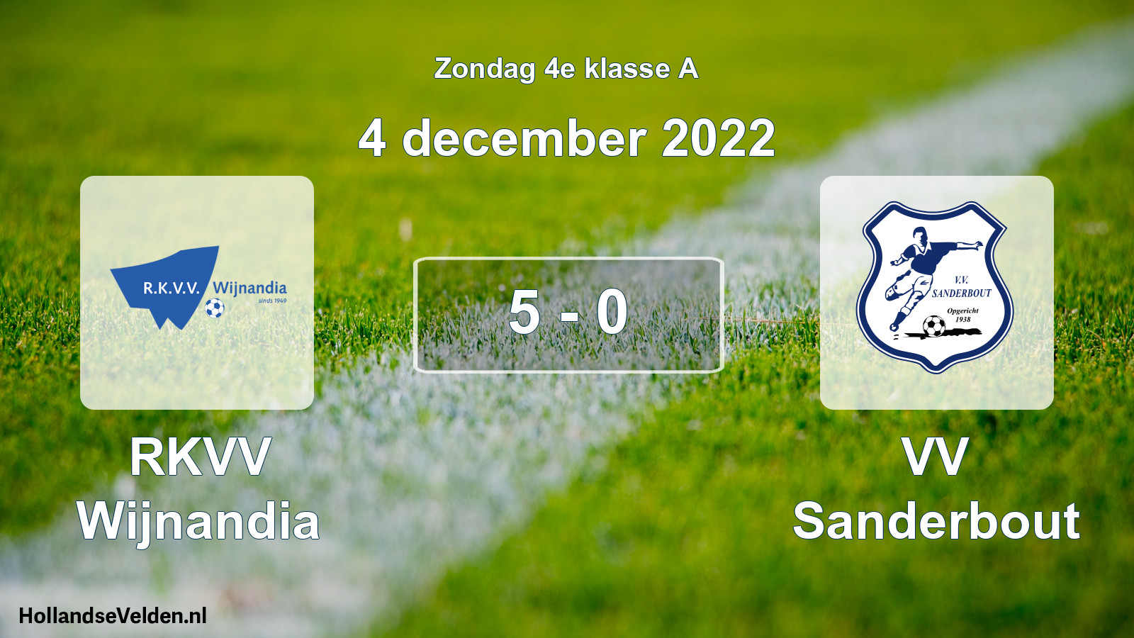 Total number of matches played: RKVV Wijnandia - VV Sanderbout 5 - 0 (4 December 2022)