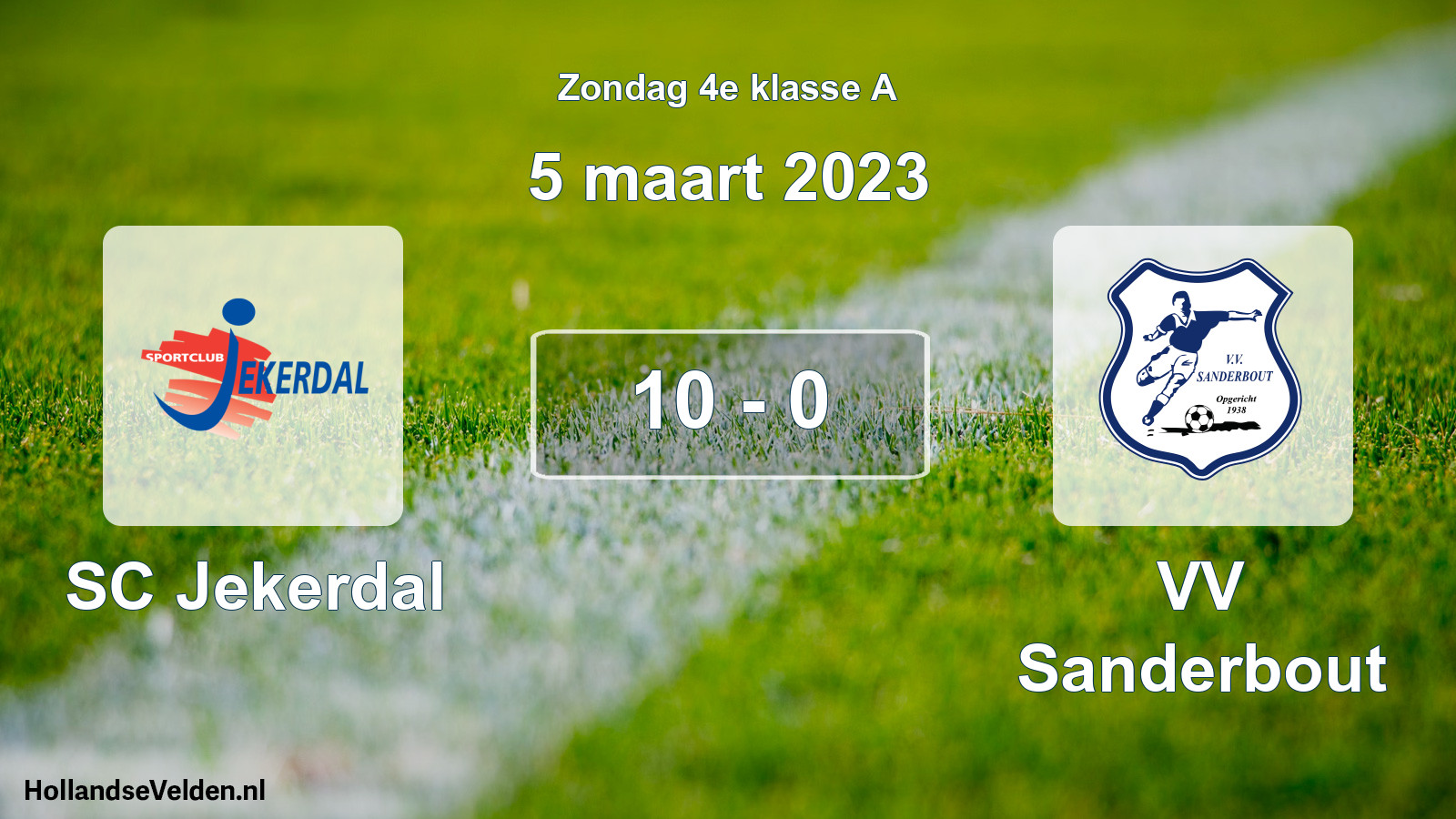 Total number of matches played: SC Jekerdal - VV Sanderbout 10 - 0 (5 March 2023)