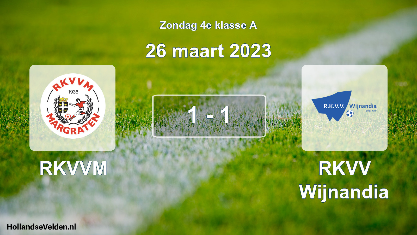 Total number of matches played: RKVVM - RKVV Wijnandia 1 - 1 (26 March 2023)