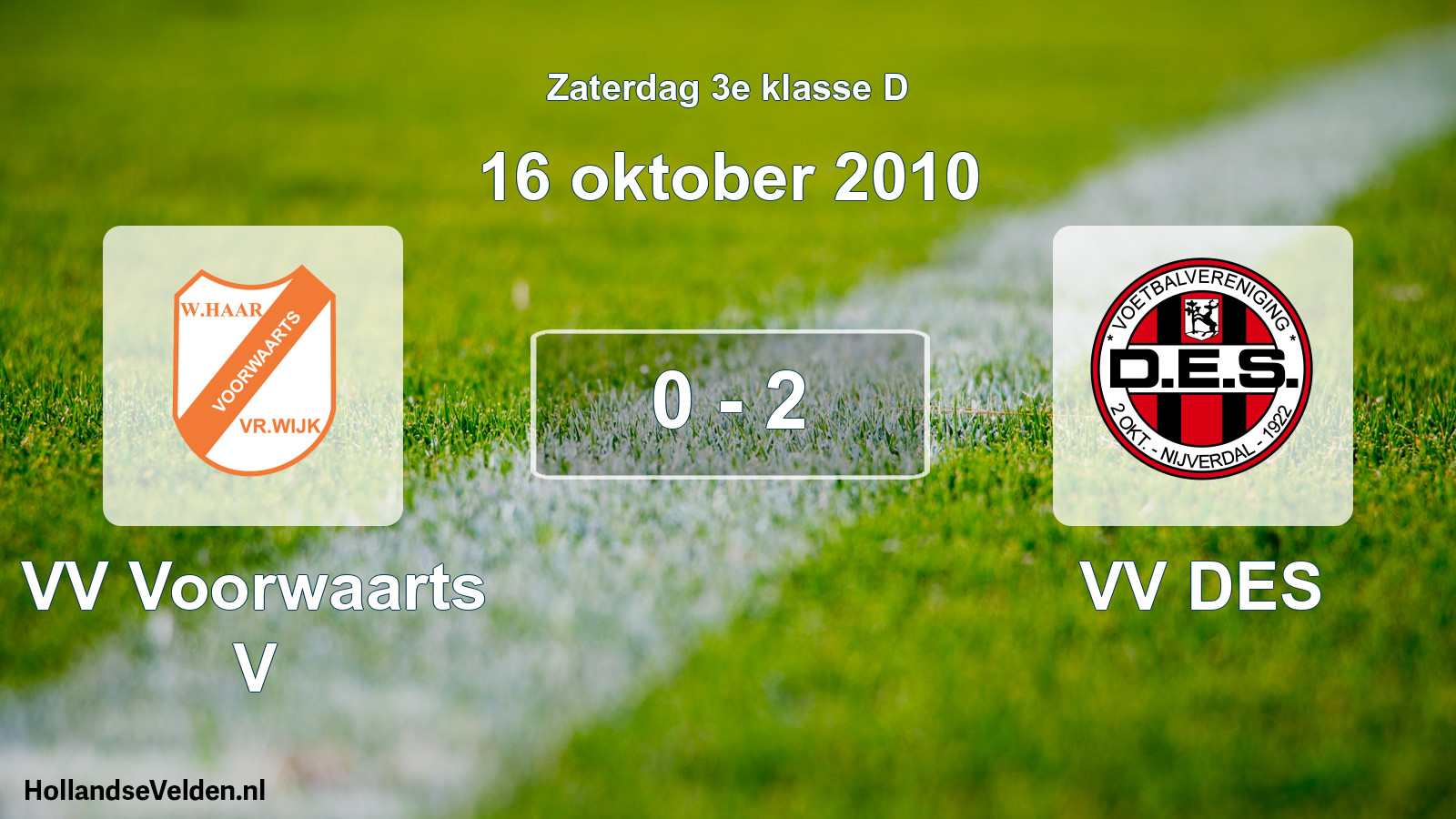 Total number of matches played: VV Voorwaarts V - VV DES 0 - 2 (16 October 2010)