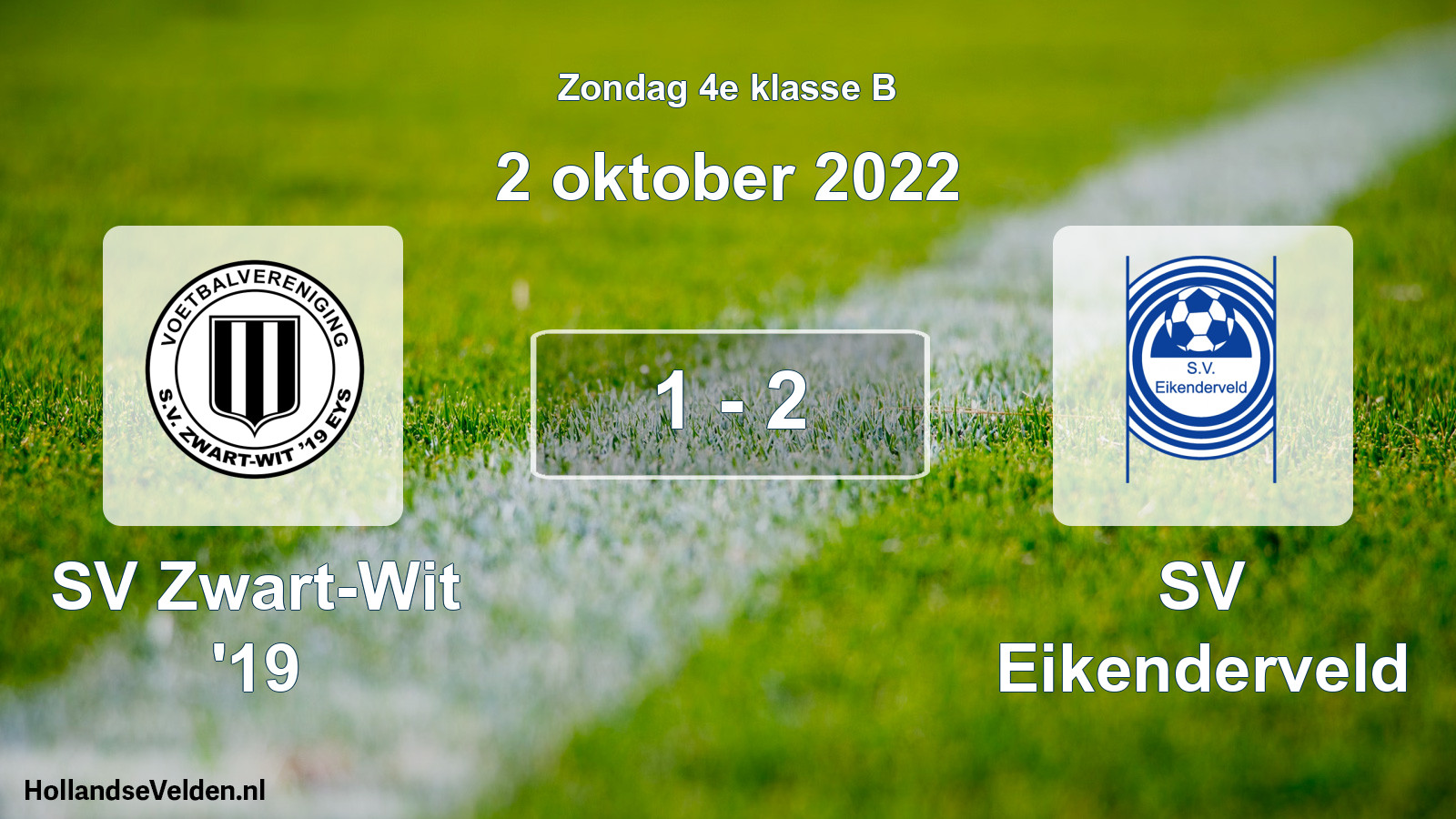 Total number of matches played: SV Zwart-Wit '19 - SV Eikenderveld 1 - 2 (2 October 2022)
