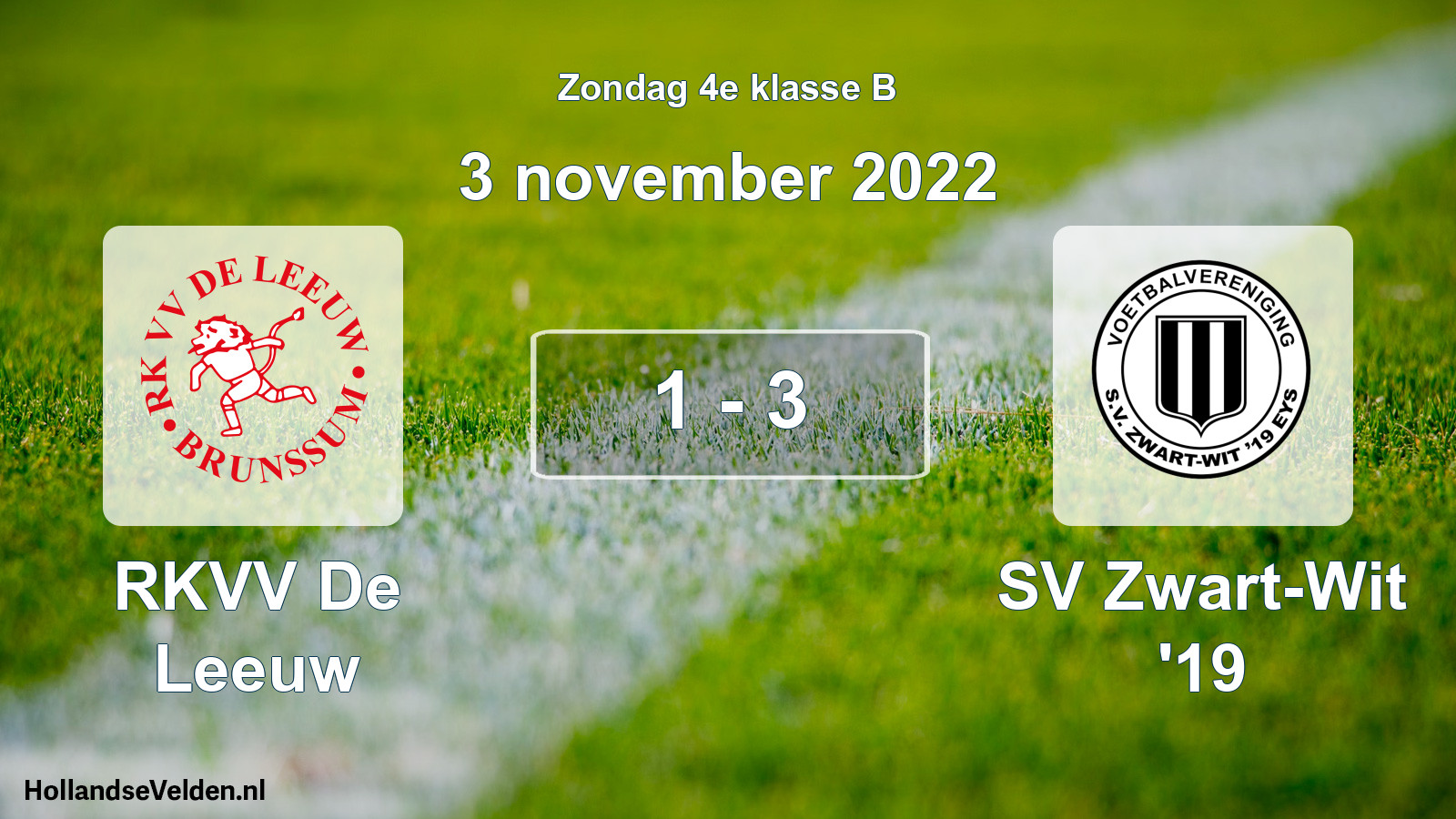 Total number of matches played: RKVV De Leeuw - SV Zwart-Wit '19 1 - 3 (3 November 2022)