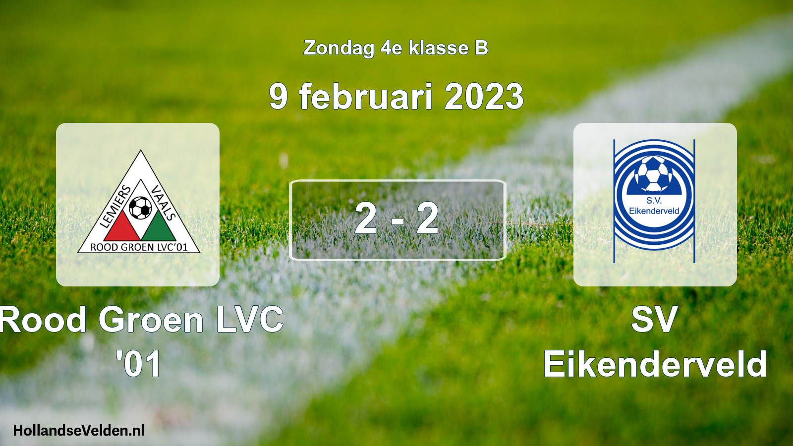 Total number of matches played: Rood Groen LVC '01 - SV Eikenderveld 2 - 2 (9 February 2023)