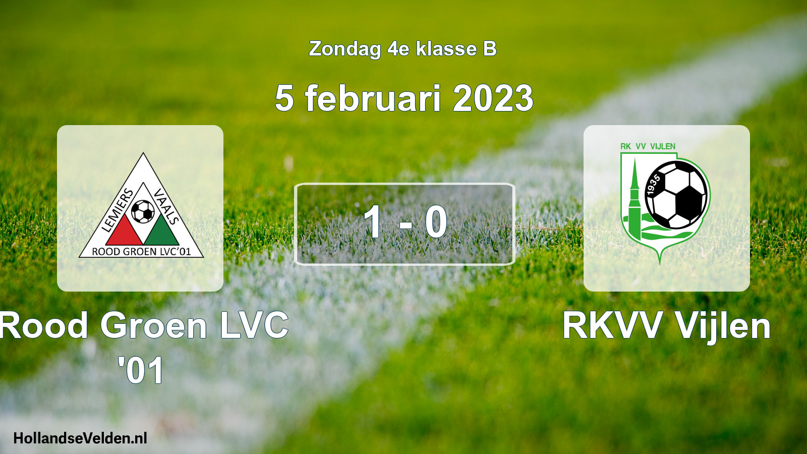 Total number of matches played: Rood Groen LVC '01 - RKVV Vijlen 1 - 0 (5 February 2023)