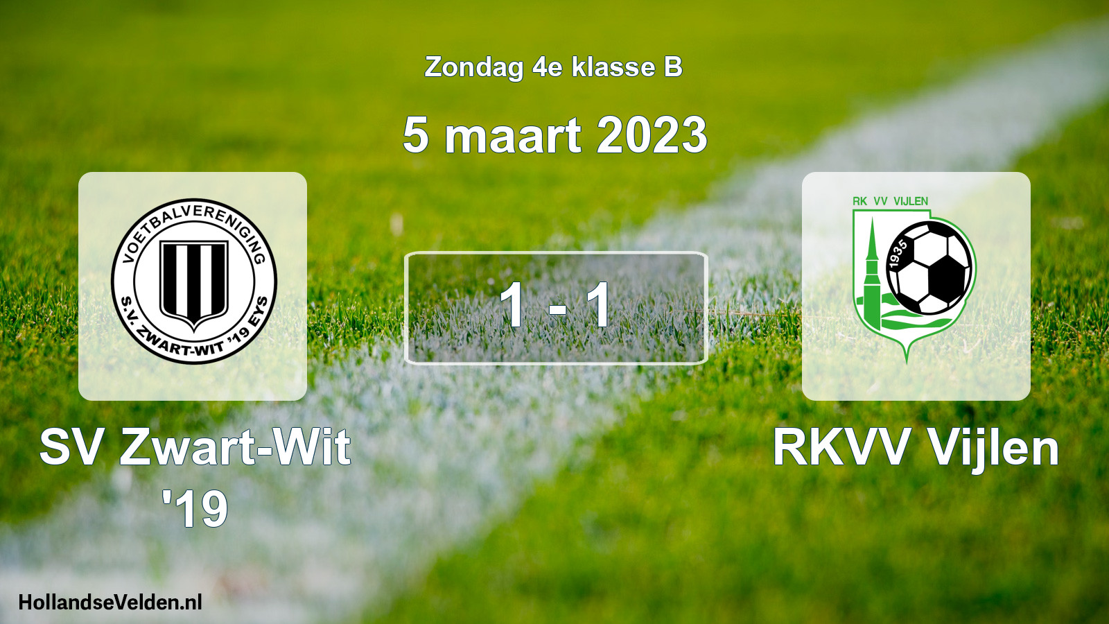 Total number of matches played: SV Zwart-Wit '19 - RKVV Vijlen 1 - 1 (5 March 2023)