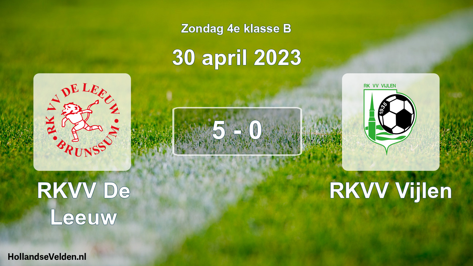 Total number of matches played: RKVV De Leeuw - RKVV Vijlen 5 - 0 (30 April 2023)