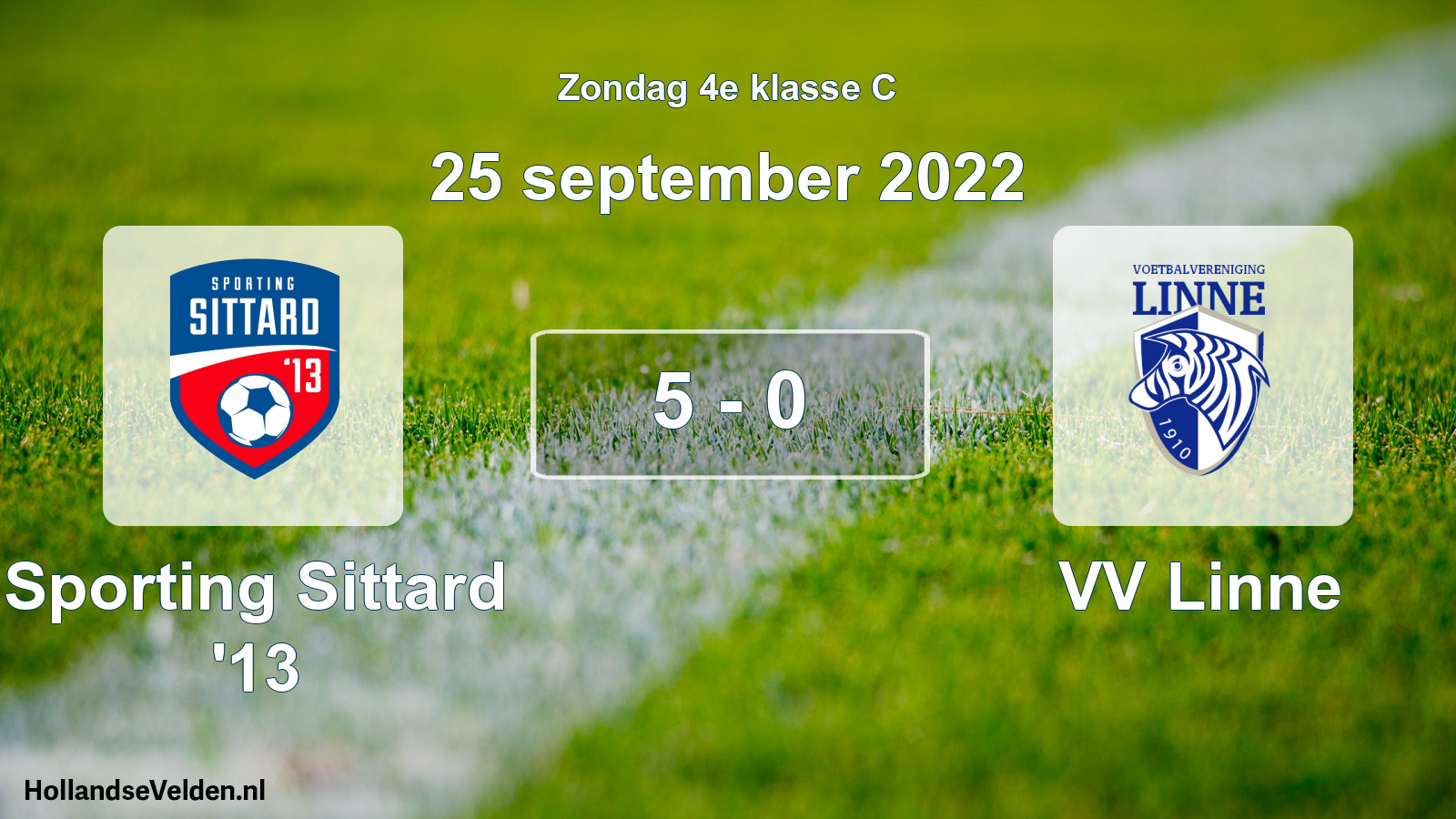 Total number of matches played: Sporting Sittard '13 - VV Linne 5 - 0 (25 September 2022)