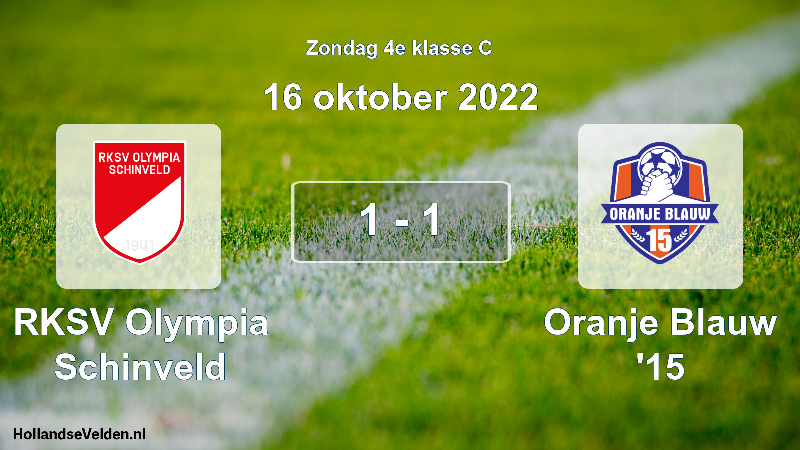 Total number of matches played: RKSV Olympia Schinveld - Oranje Blauw '15 1 - 1 (16 October 2022)