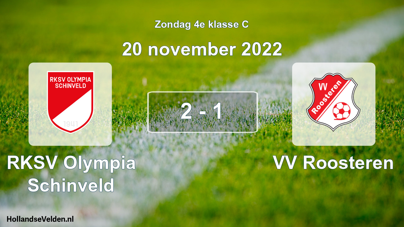 Total number of matches played: RKSV Olympia Schinveld - VV Roosteren 2 - 1 (20 November 2022)