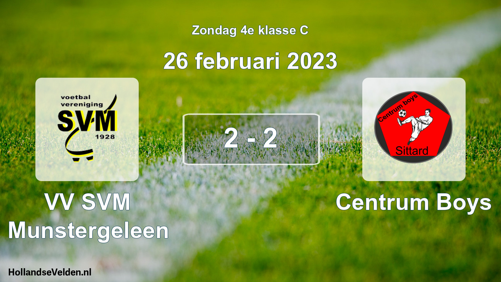 Total number of matches played: VV SVM Munstergeleen - Centrum Boys 2 - 2 (26 February 2023)