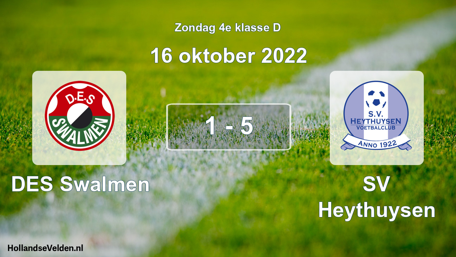 Total number of matches played: DES Swalmen - Heythuysen 1 - 5 (16 October 2022)