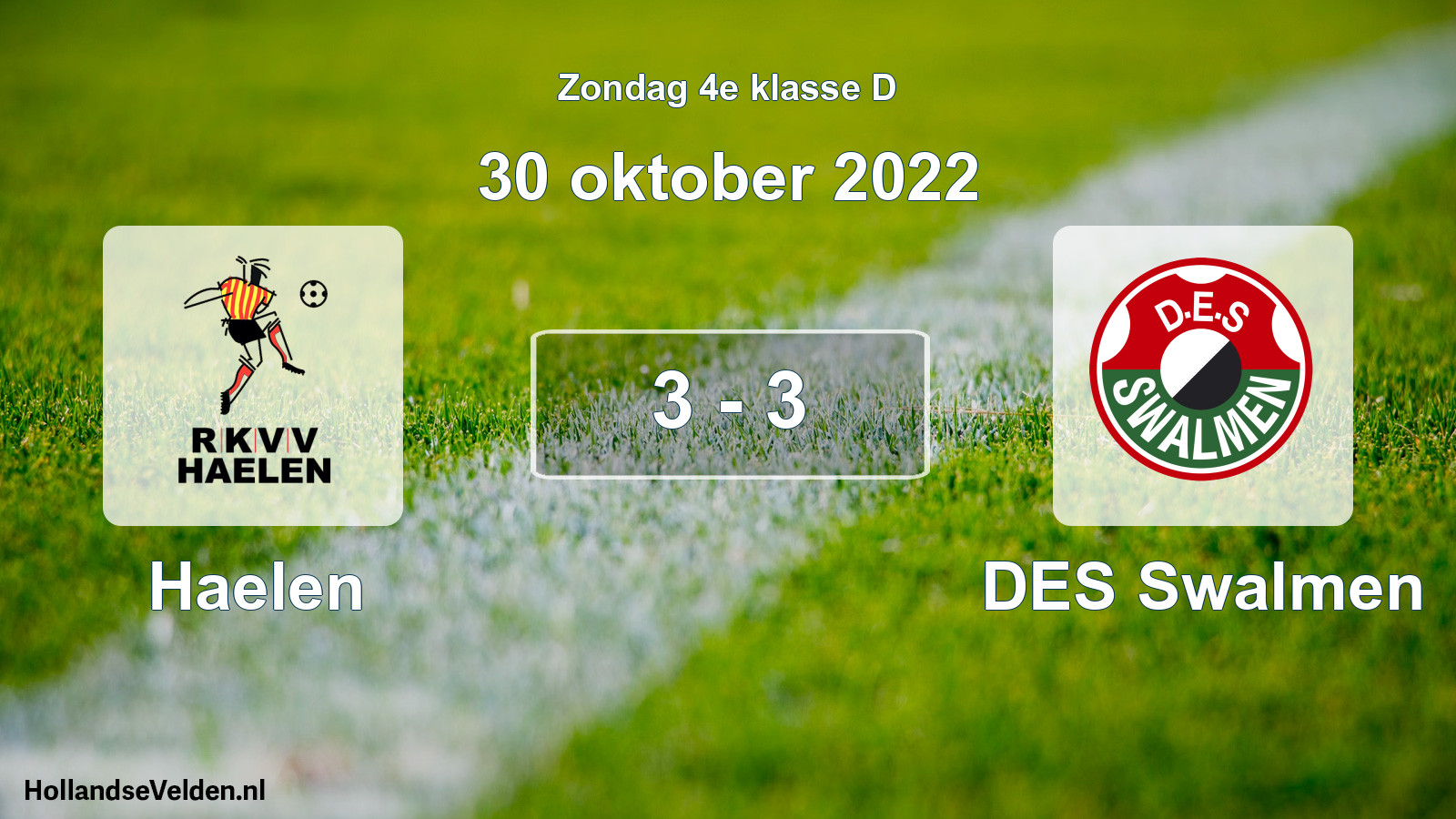Total number of matches played: Haelen - DES Swalmen 3 - 3 (30 October 2022)
