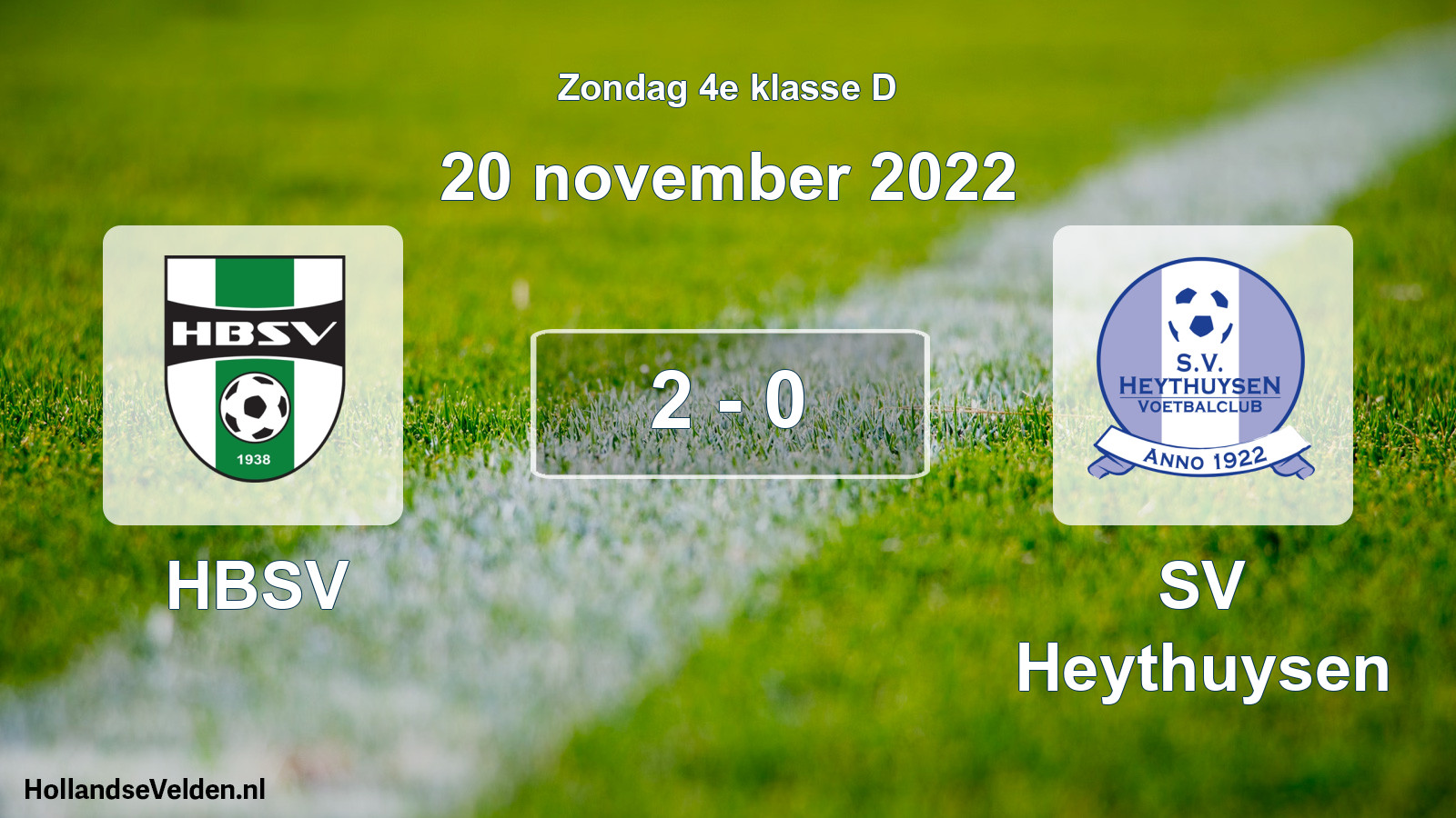 Total number of matches played: HBSV - Heythuysen 2 - 0 (20 November 2022)