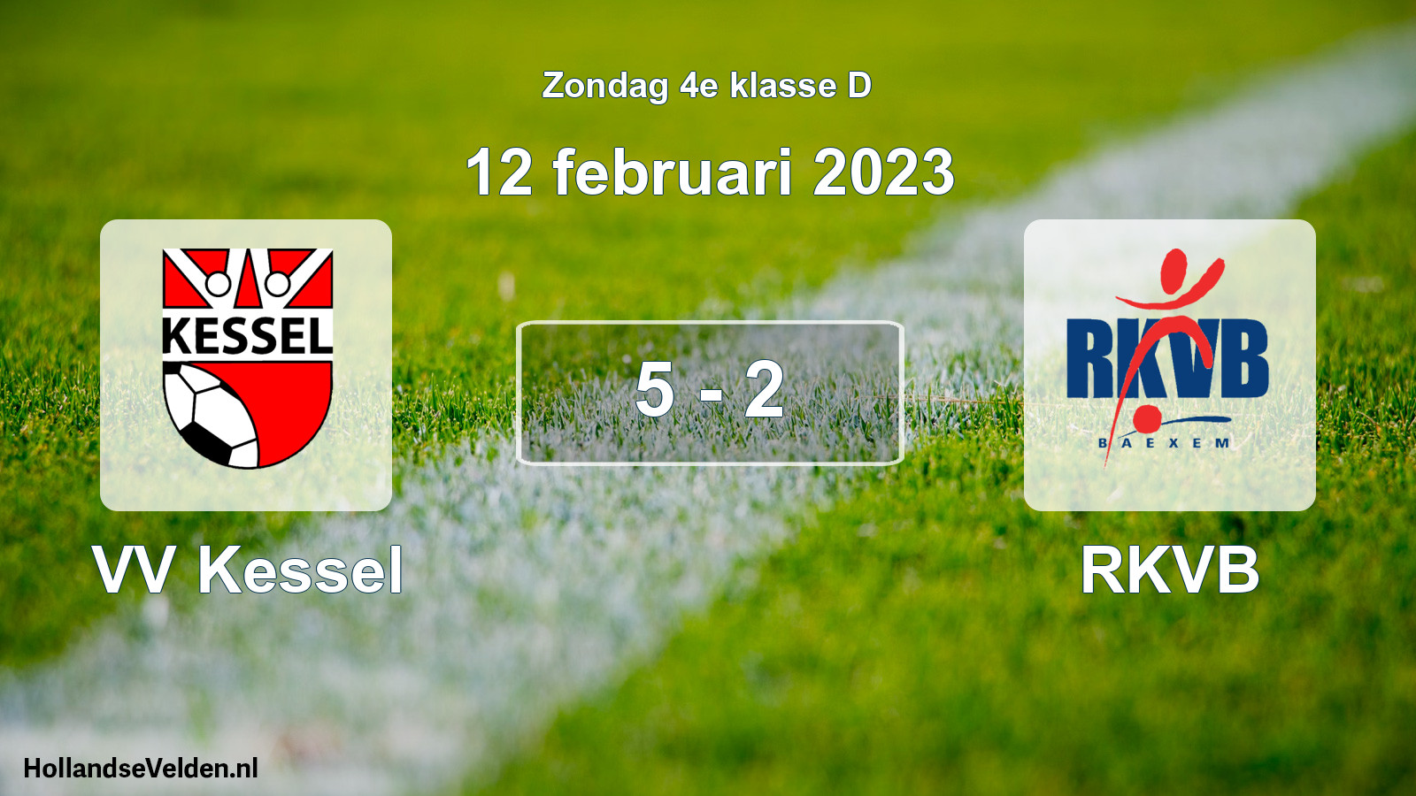 Total number of matches played: VV Kessel - RKVB 5 - 2 (12 February 2023)