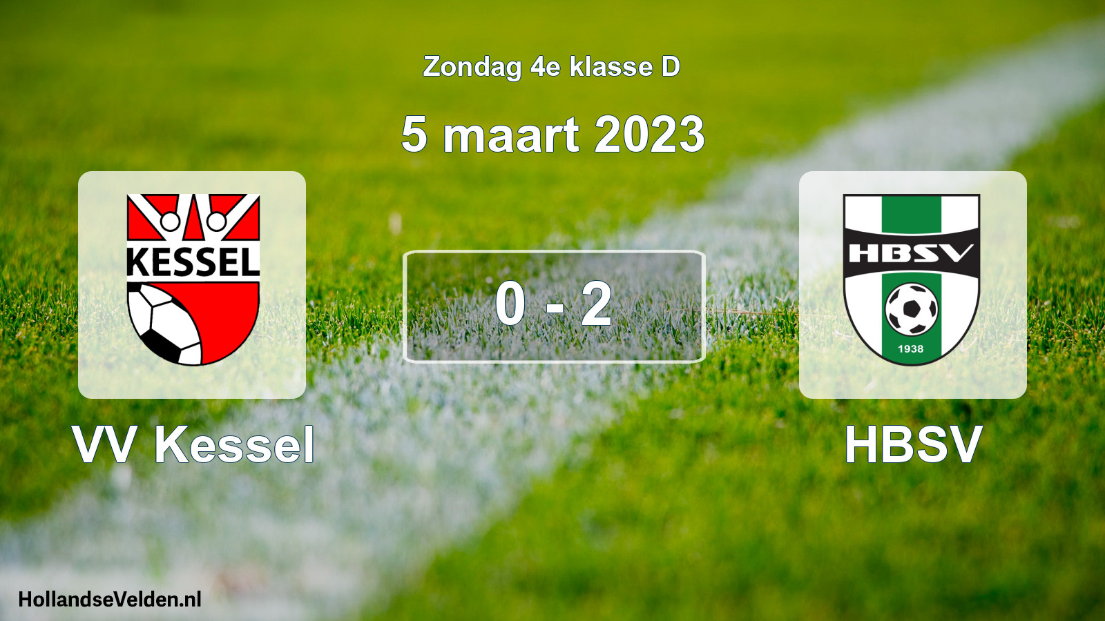 Total number of matches played: VV Kessel - HBSV 0 - 2 (5 March 2023)