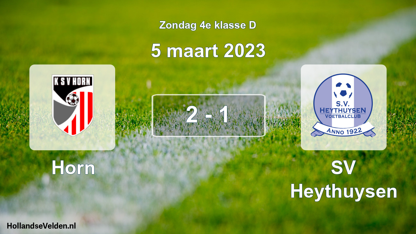 Total number of matches played: Horn - Heythuysen 2 - 1 (5 March 2023)