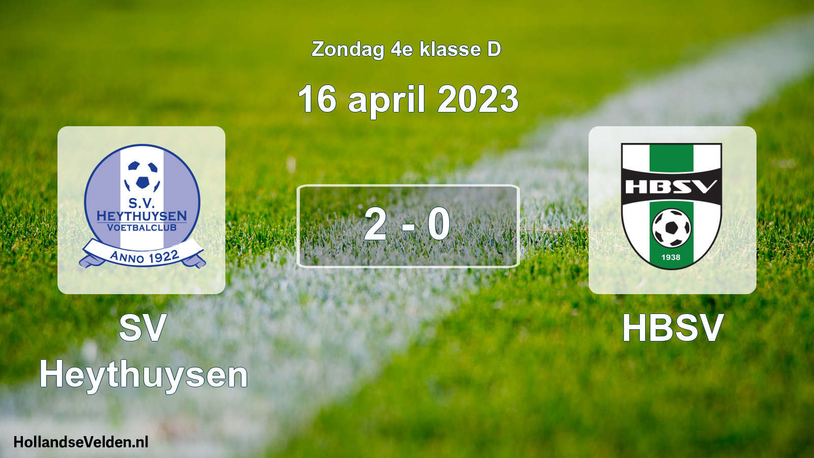 Total number of matches played: Heythuysen - HBSV 2 - 0 (16 April 2023)