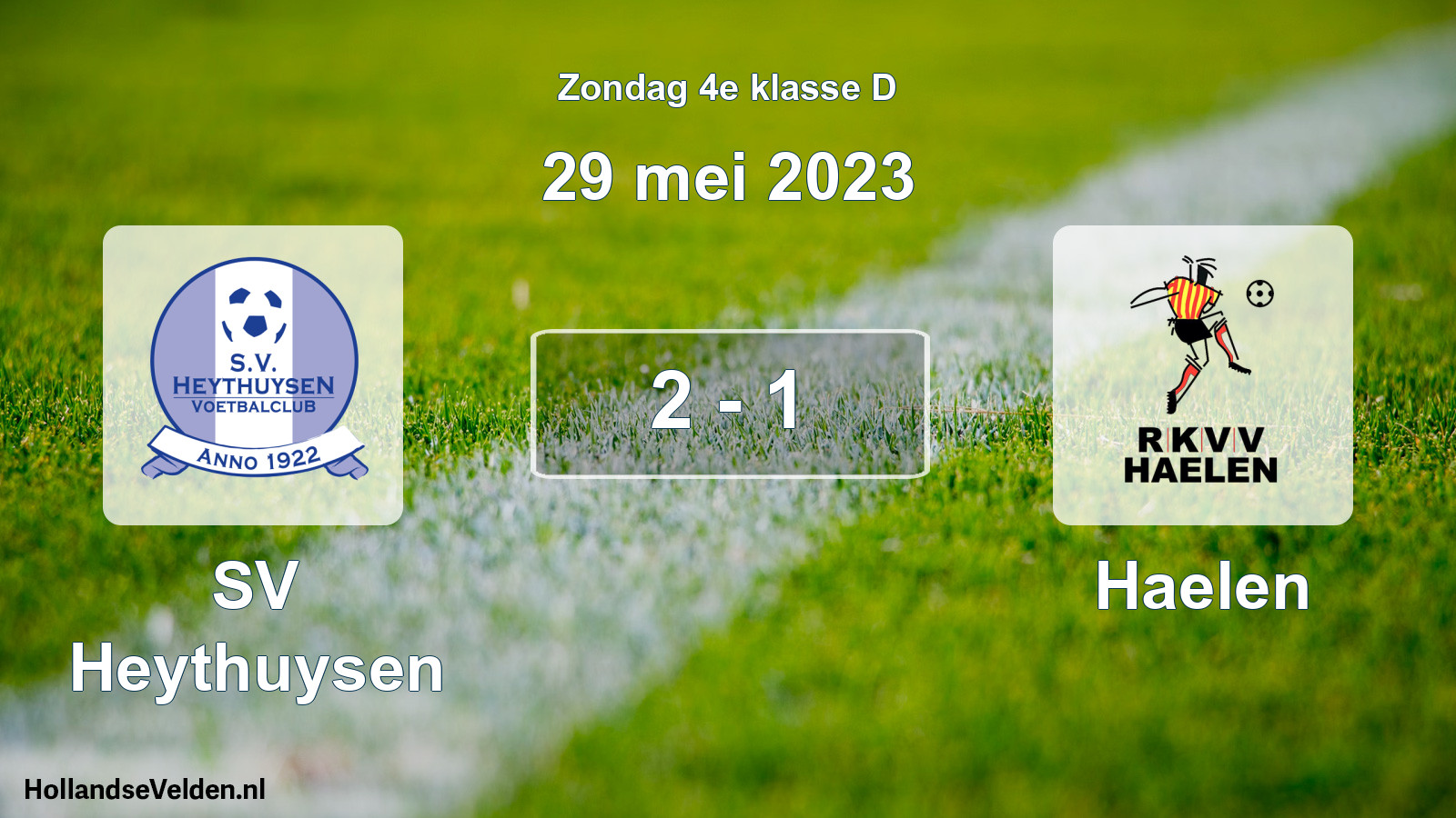 Total number of matches played: Heythuysen - Haelen 2 - 1 (29 May 2023)