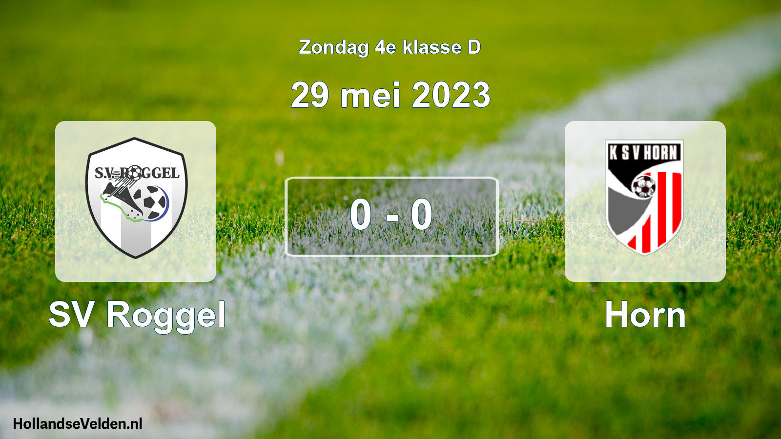 Total number of matches played: SV Roggel - Horn 0 - 0 (29 May 2023)