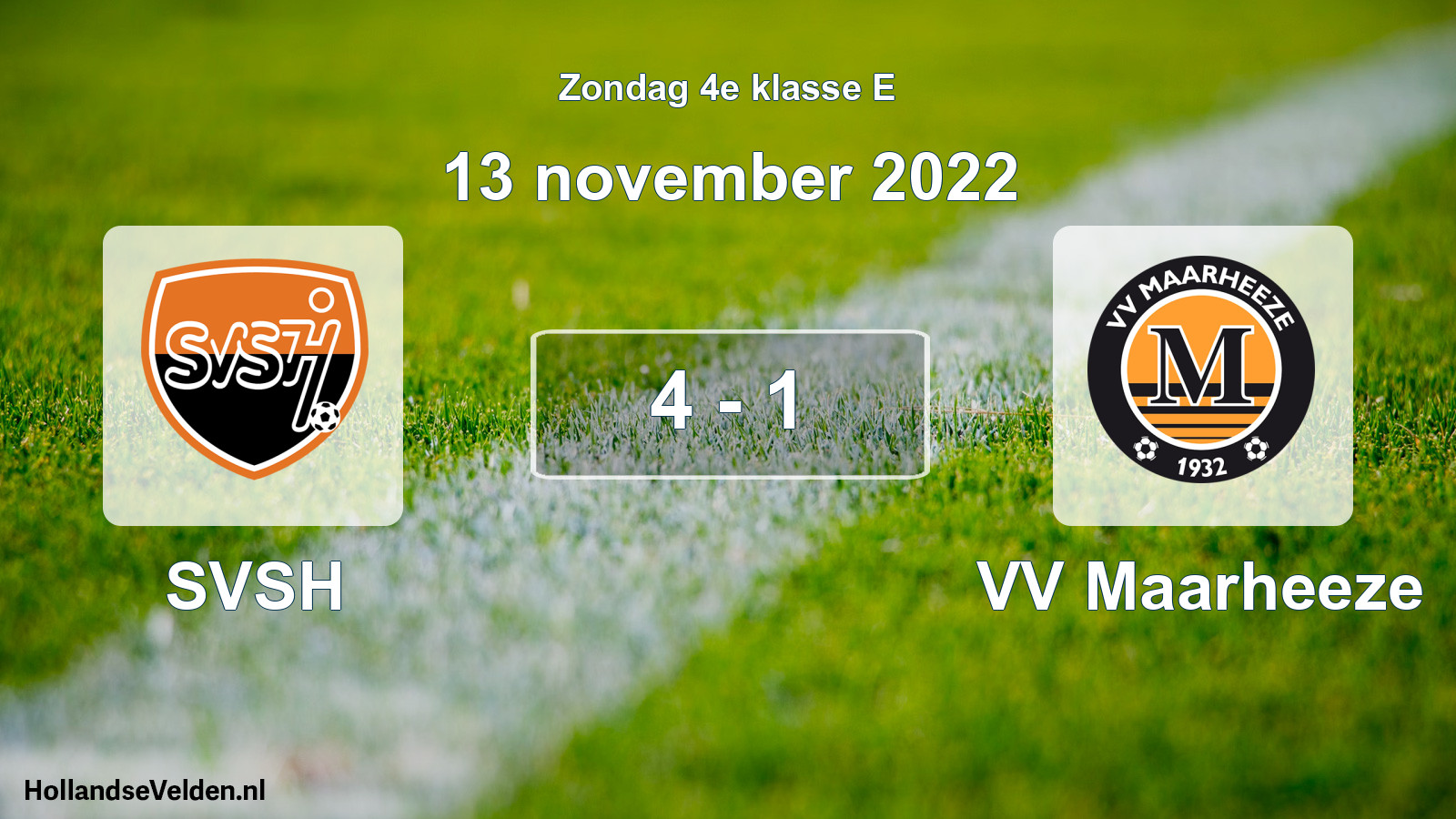 Total number of matches played: SVSH - VV Maarheeze 4 - 1 (13 November 2022)