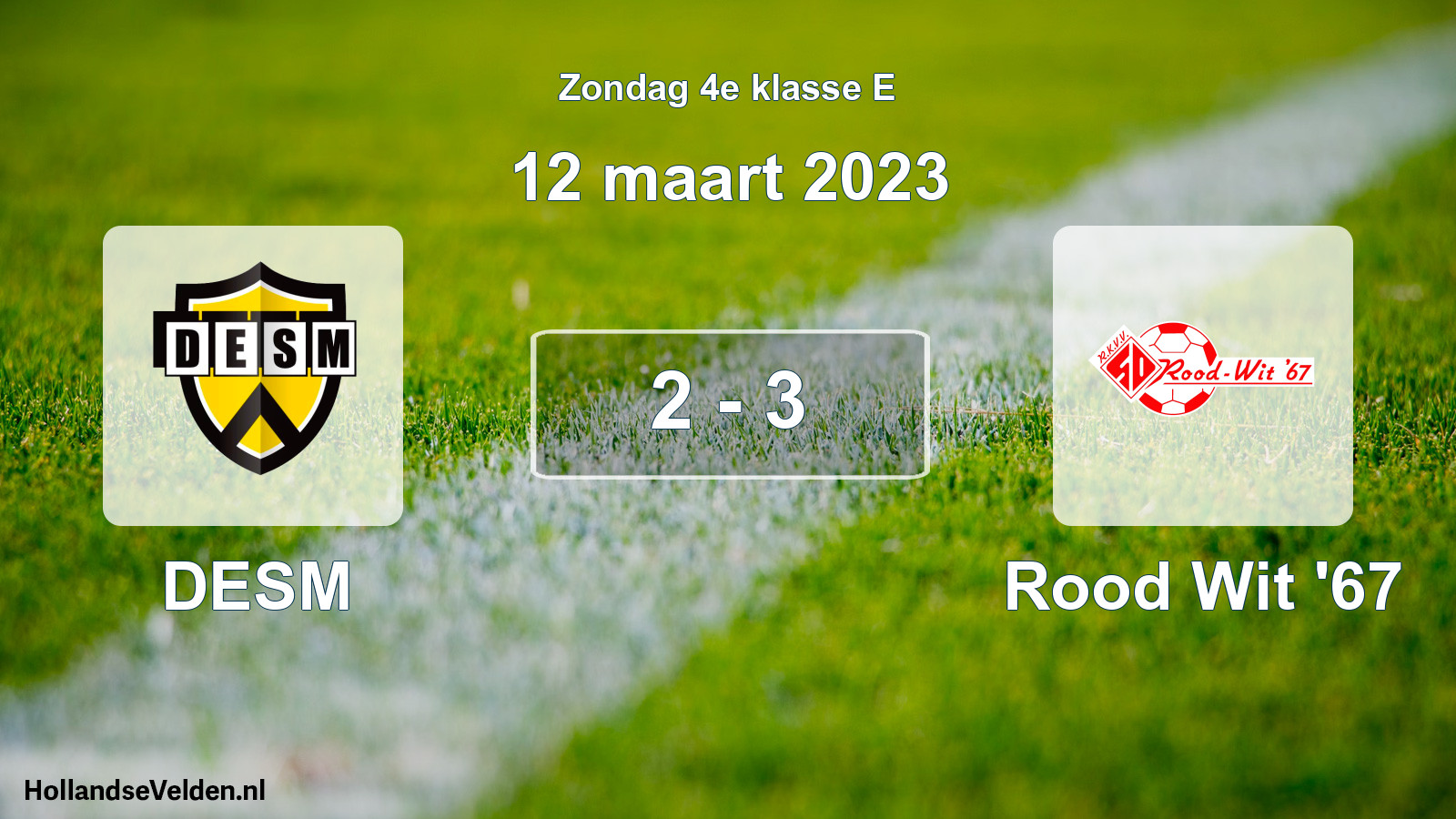 Total number of matches played: DESM - Rood Wit '67 2 - 3 (12 March 2023)