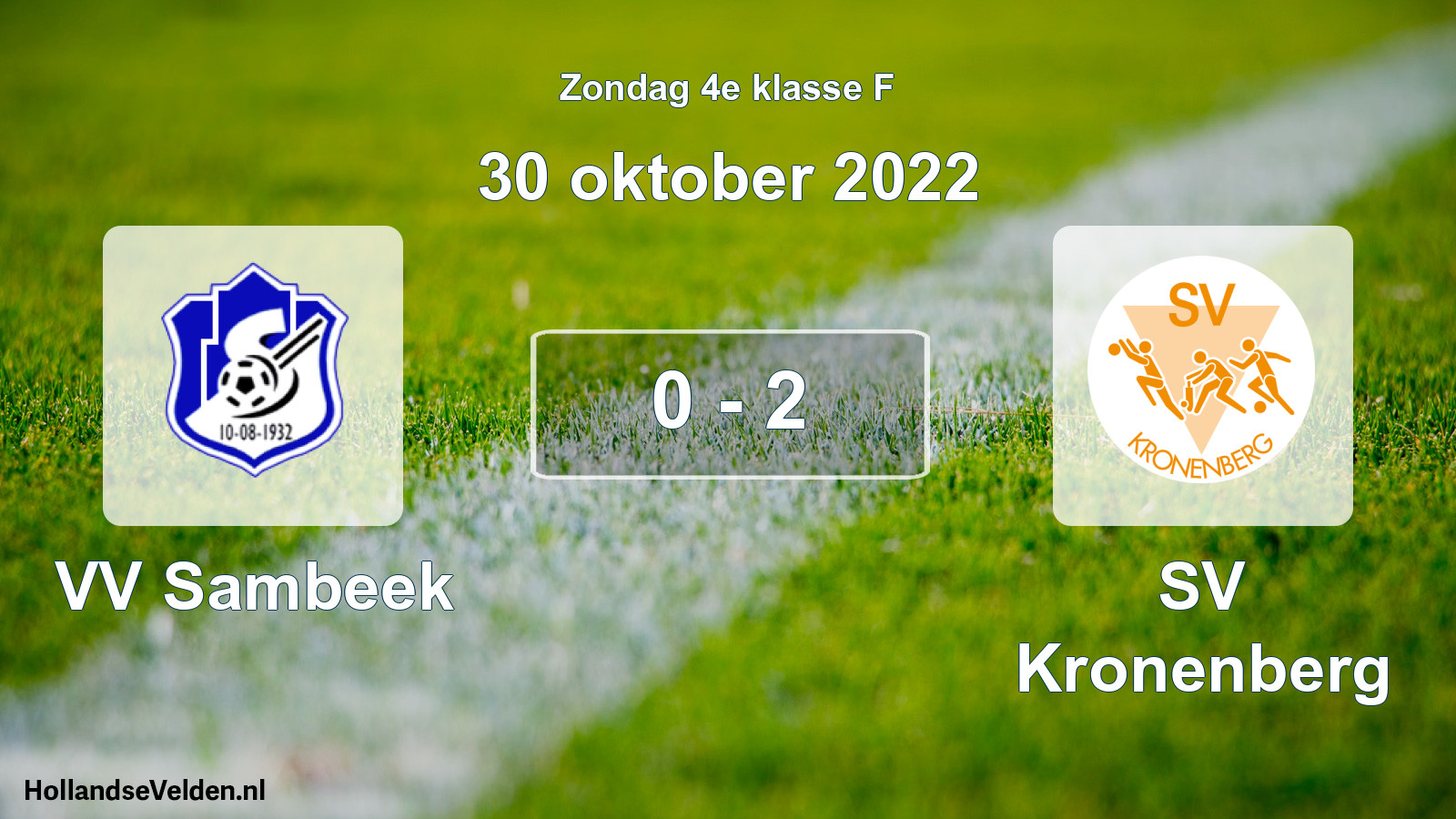 Total number of matches played: VV Sambeek - SV Kronenberg 0 - 2 (30 October 2022)