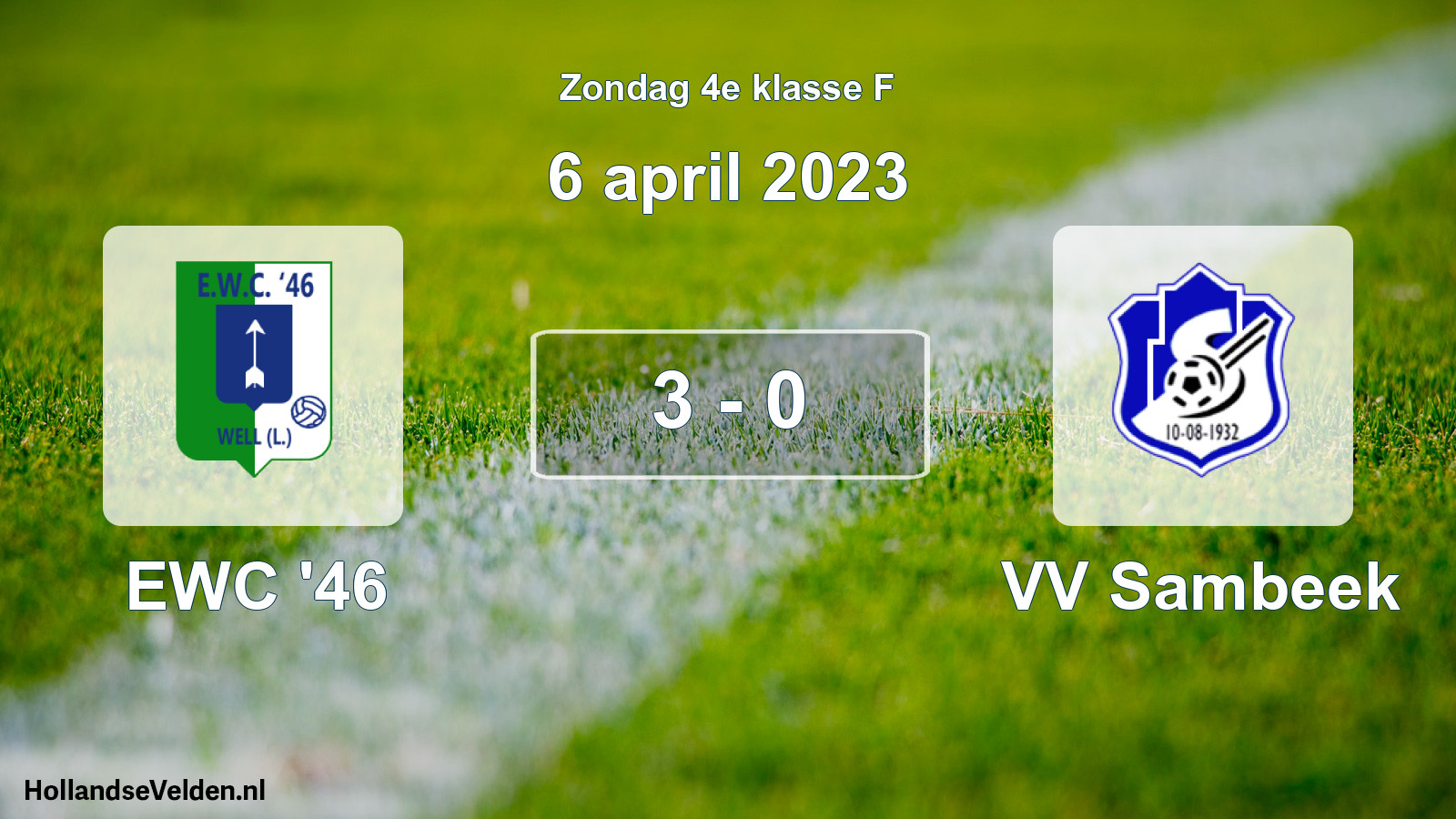 Total number of matches played: EWC '46 - VV Sambeek 3 - 0 (6 April 2023)