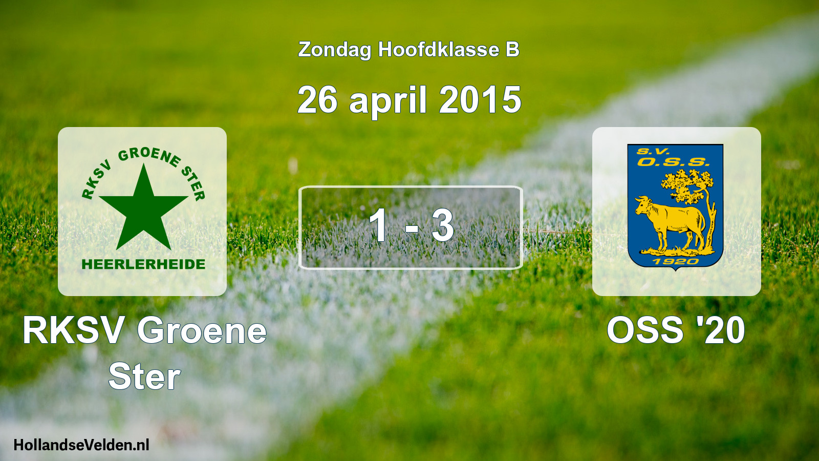 Total number of matches played: RKSV Groene Ster - OSS '20 1 - 3 (26 April 2015)