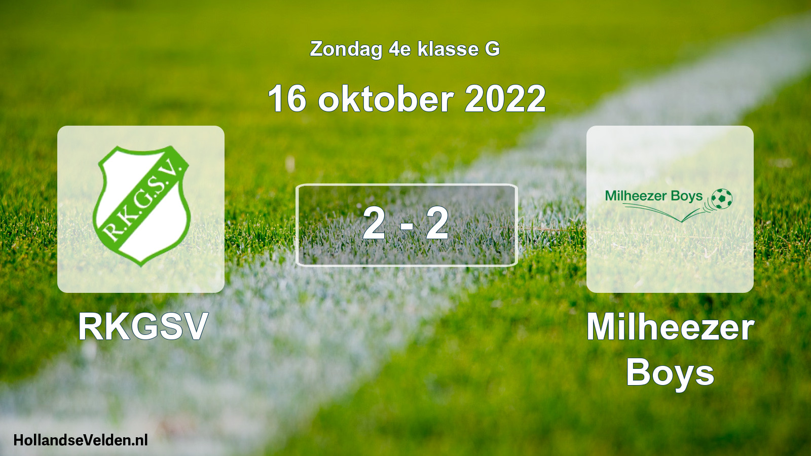 Total number of matches played: RKGSV - Milheezer Boys 2 - 2 (16 October 2022)