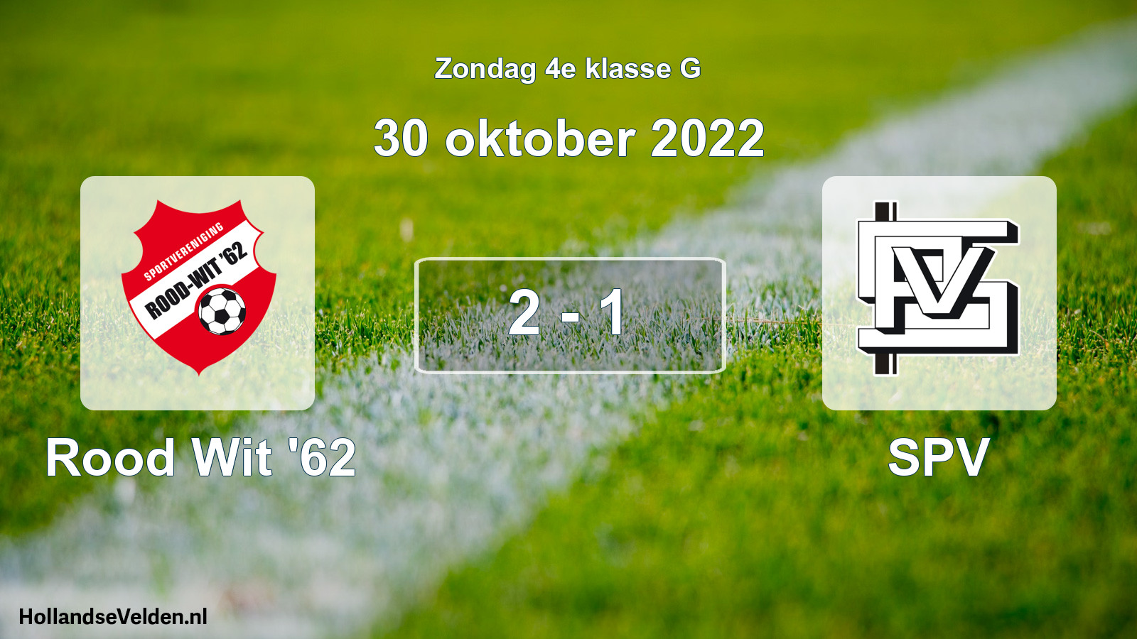 Total number of matches played: Rood Wit '62 - SPV 2 - 1 (30 October 2022)