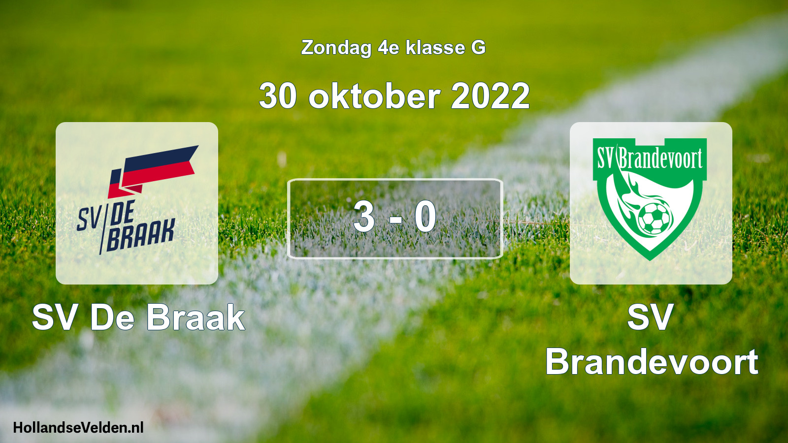Total number of matches played: SV De Braak - SV Brandevoort 3 - 0 (30 October 2022)