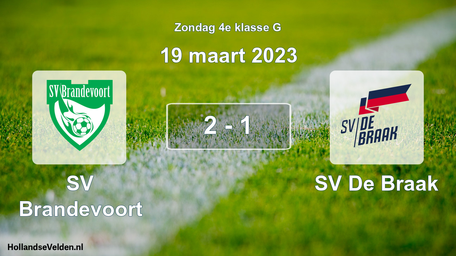 Total number of matches played: SV Brandevoort - SV De Braak 2 - 1 (19 March 2023)
