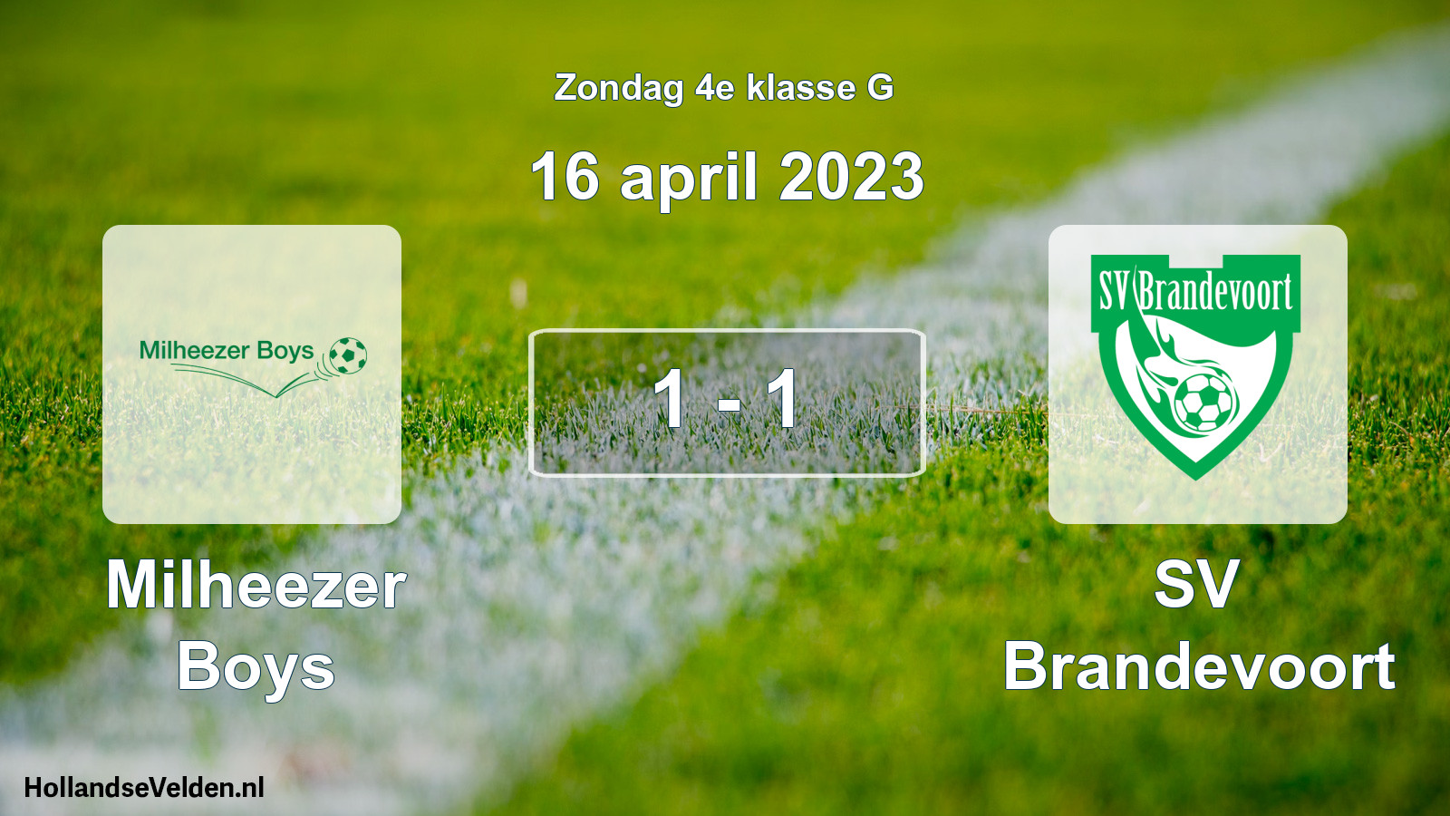 Total number of matches played: Milheezer Boys - SV Brandevoort 1 - 1 (16 April 2023)