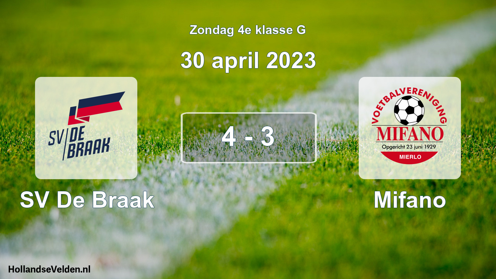 Total number of matches played: SV De Braak - Mifano 4 - 3 (30 April 2023)