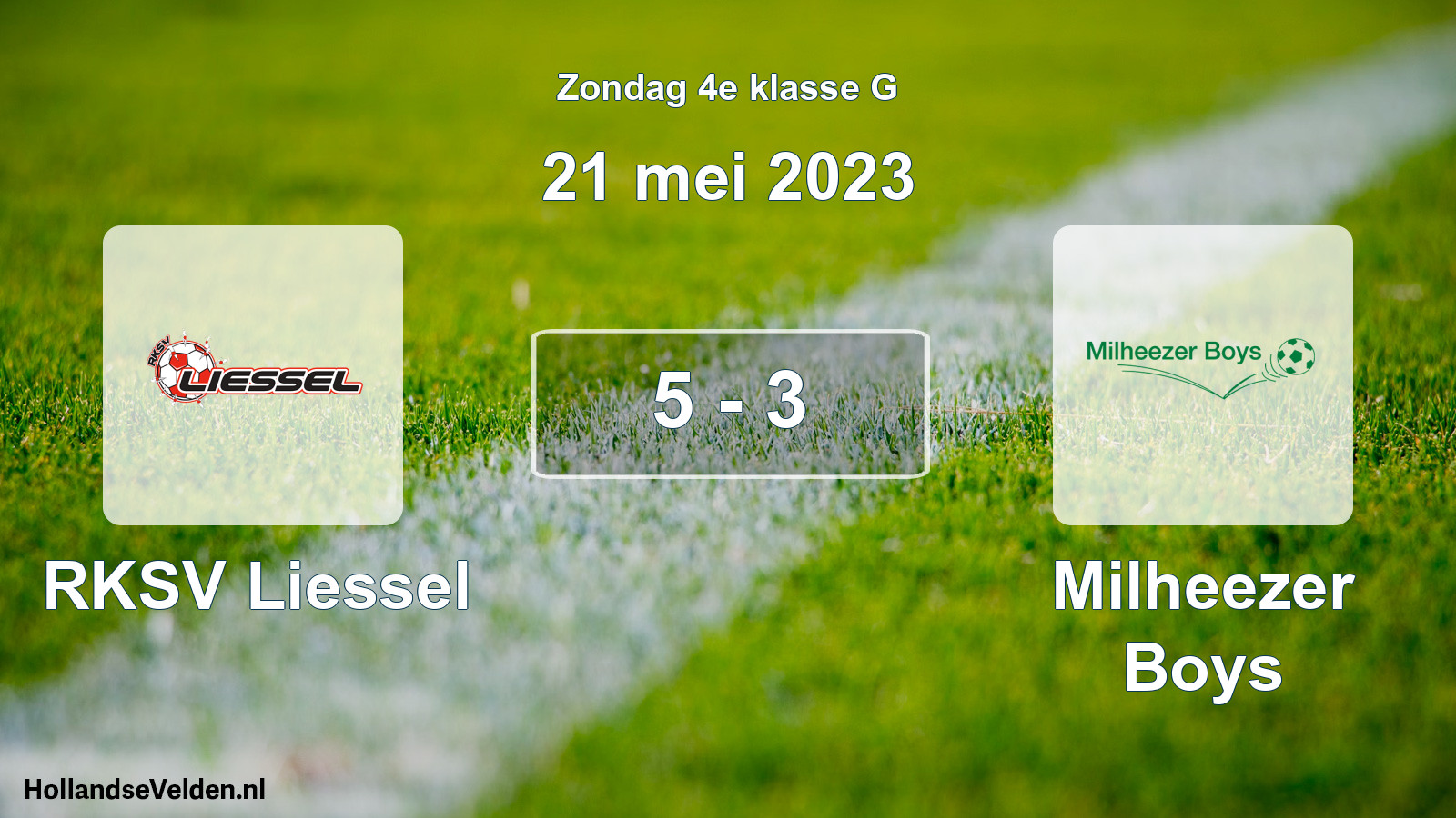 Total number of matches played: RKSV Liessel - Milheezer Boys 5 - 3 (21 May 2023)