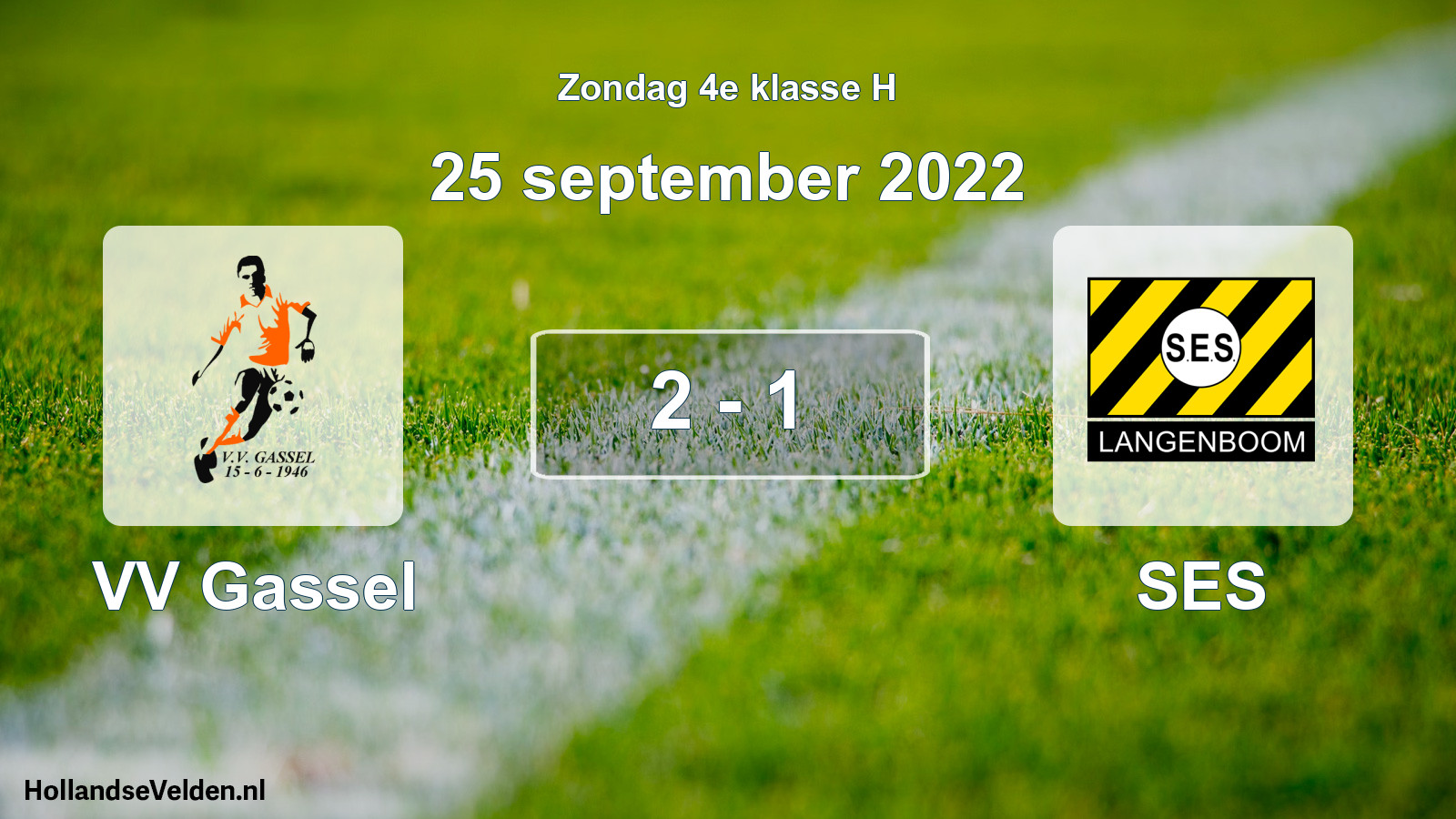 Total number of matches played: VV Gassel - SES 2 - 1 (25 September 2022)