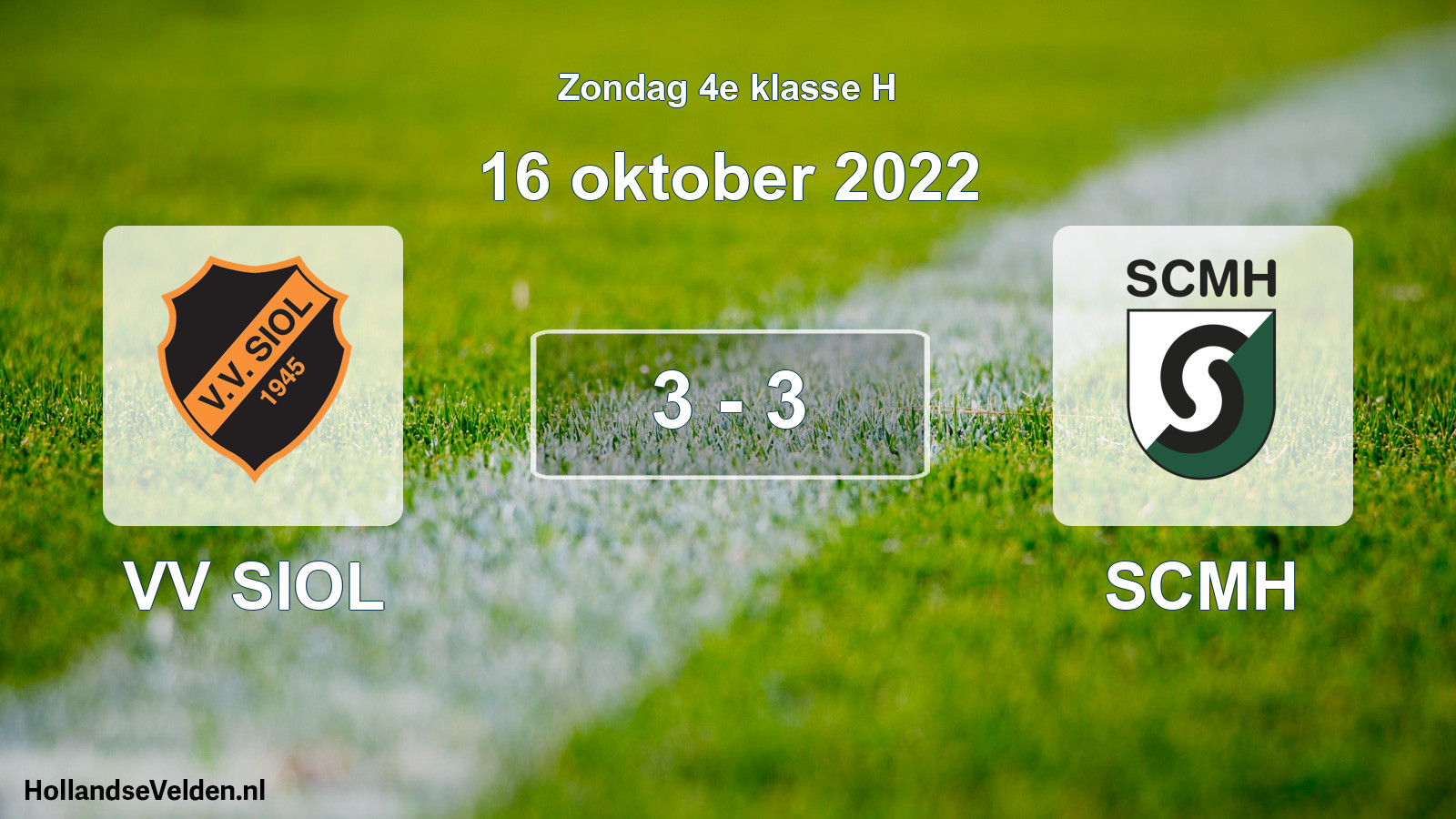 Total number of matches played: VV SIOL - SCMH 3 - 3 (16 October 2022)