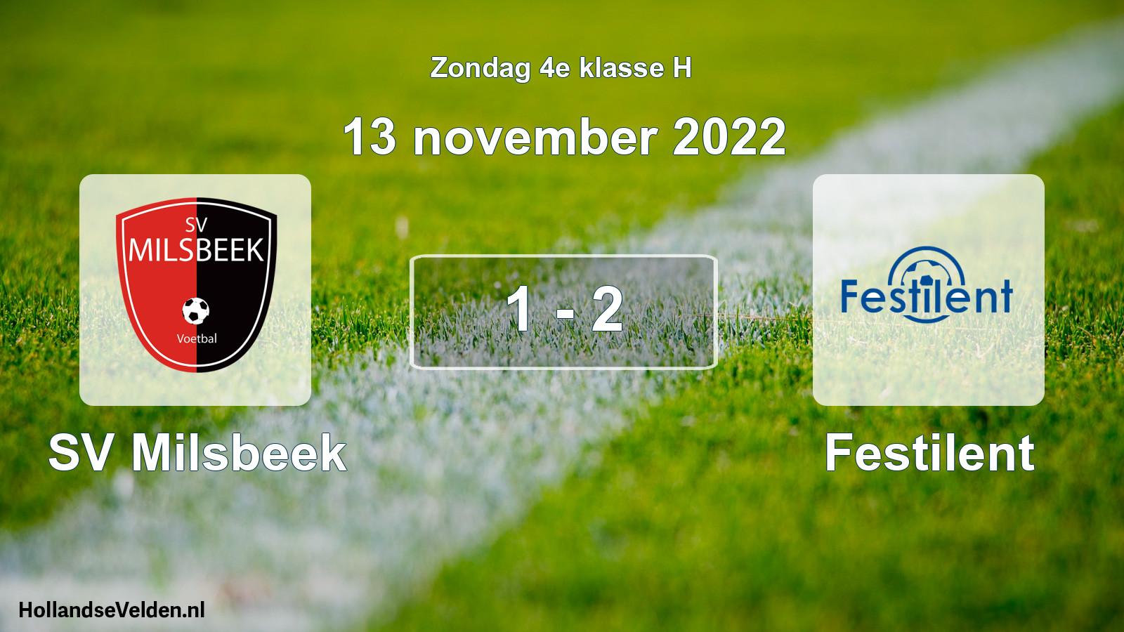 Total number of matches played: SV Milsbeek - Festilent 1 - 2 (13 November 2022)