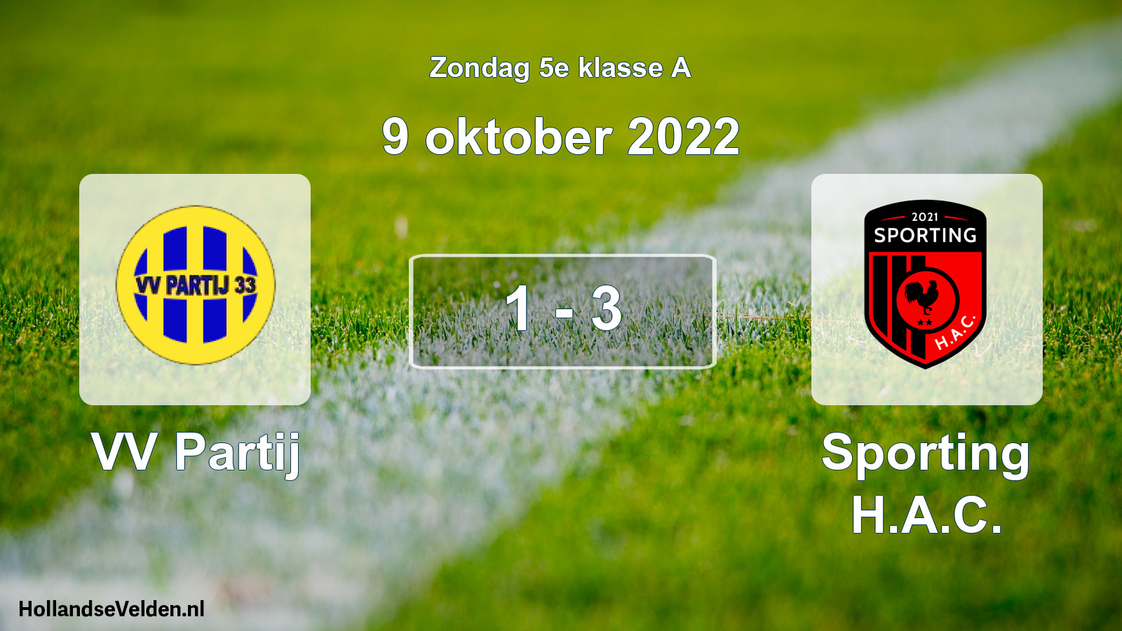 Total number of matches played: VV Partij - Sporting H.A.C. 1 - 3 (9 October 2022)