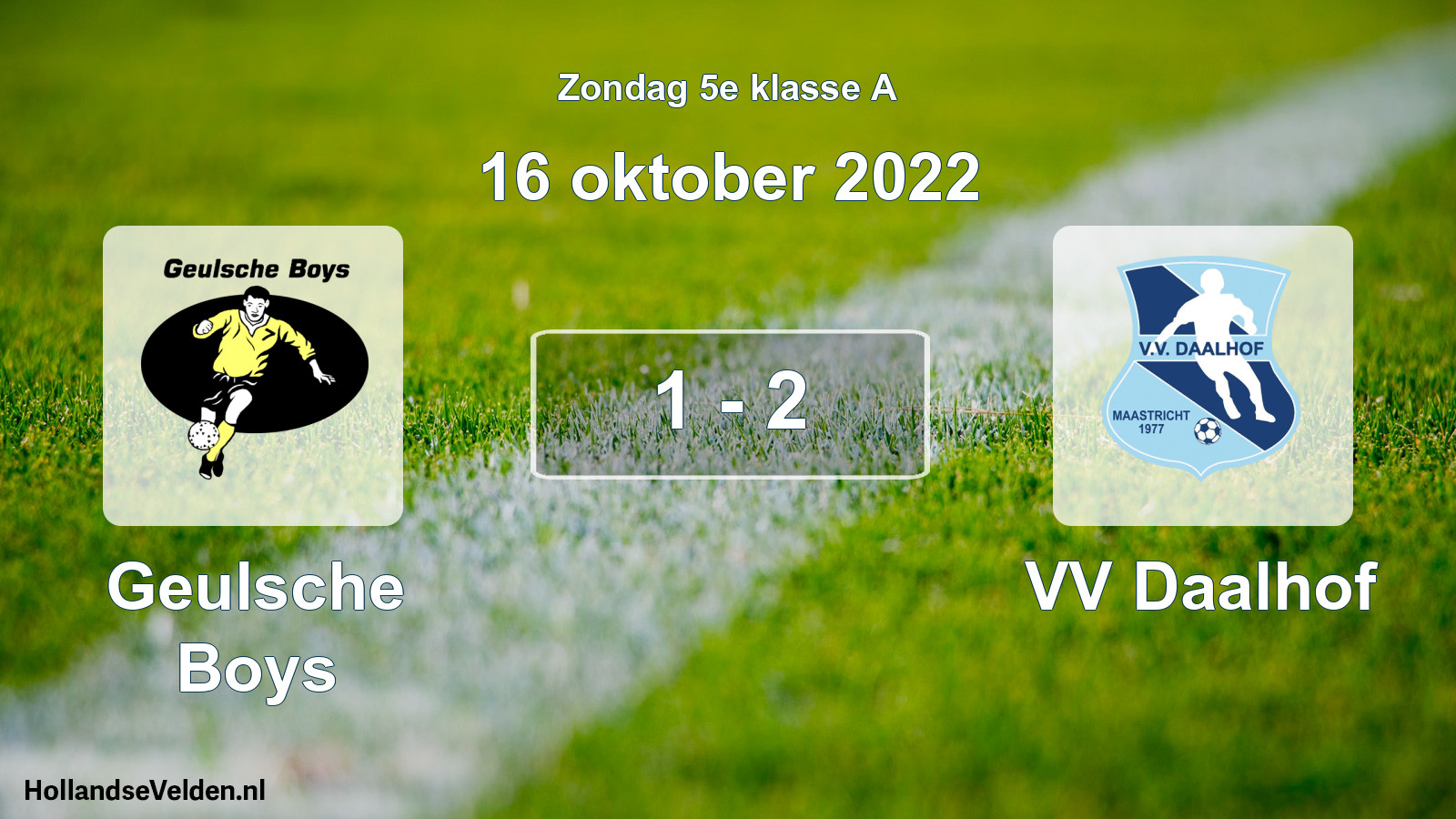 Total number of matches played: Geulsche Boys - VV Daalhof 1 - 2 (16 October 2022)