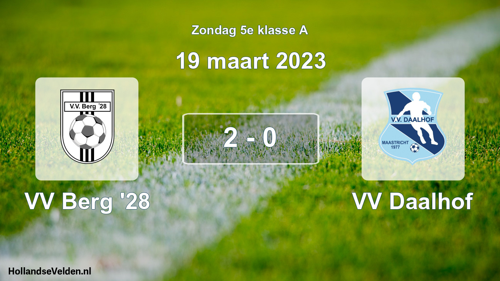 Total number of matches played: VV Berg '28 - VV Daalhof 2 - 0 (19 March 2023)