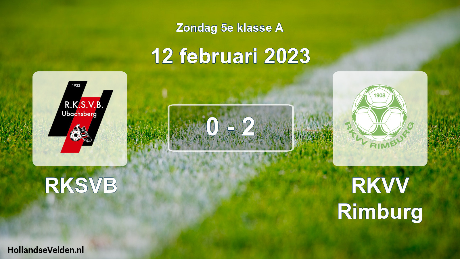 Total number of matches played: RKSVB - RKVV Rimburg 0 - 2 (12 February 2023)