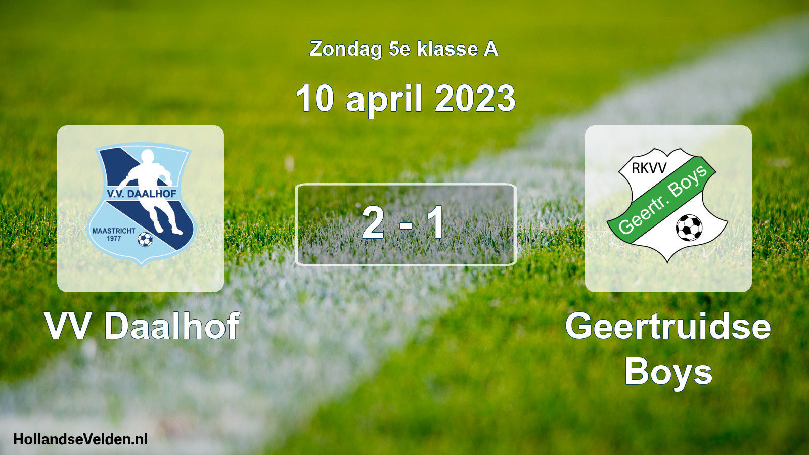 Total number of matches played: VV Daalhof - Geertruidse Boys 2 - 1 (10 April 2023)