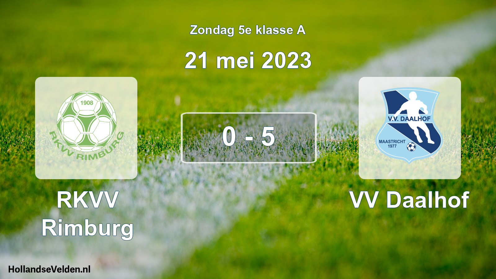Total number of matches played: RKVV Rimburg - VV Daalhof 0 - 5 (21 May 2023)