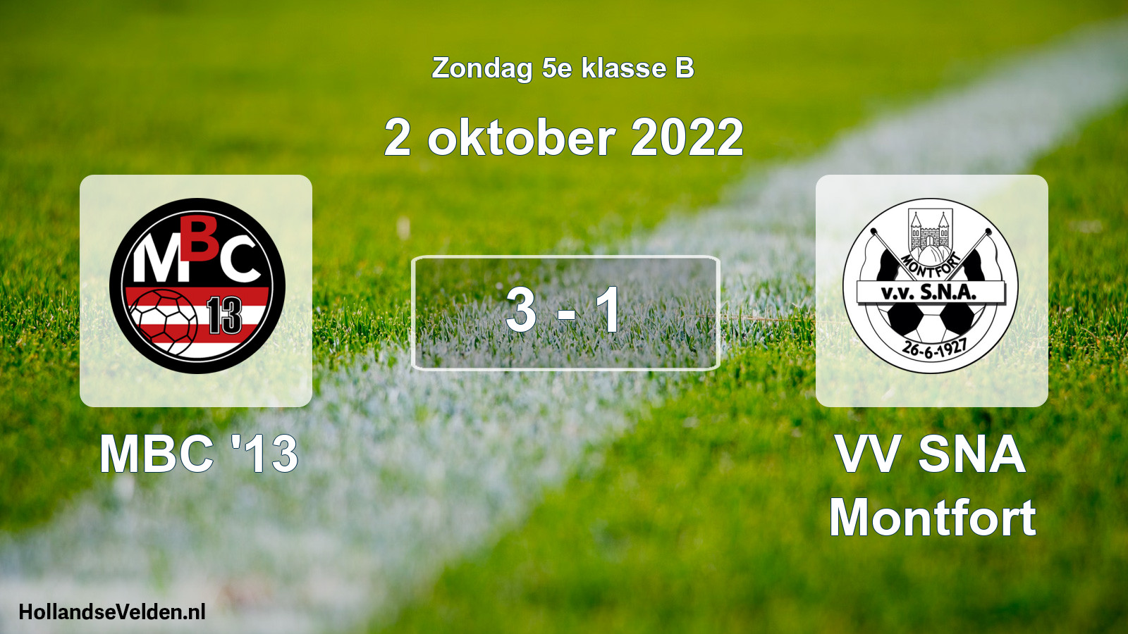 Total number of matches played: MBC '13 - VV SNA Montfort 3 - 1 (2 October 2022)