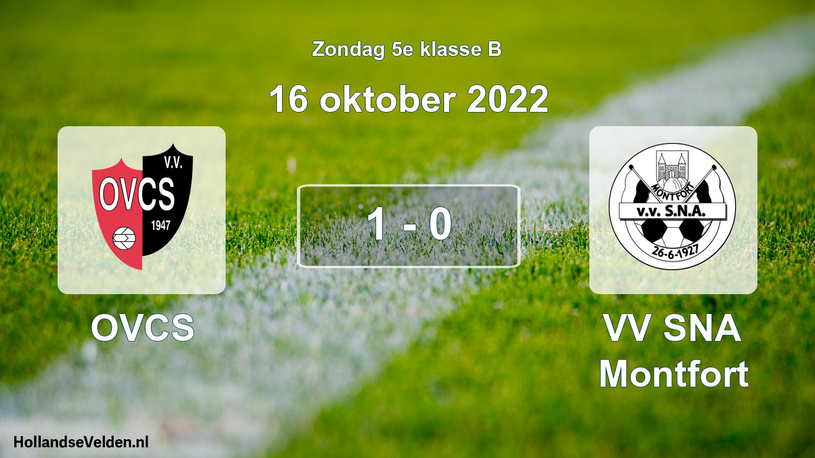 Total number of matches played: OVCS - VV SNA Montfort 1 - 0 (16 October 2022)