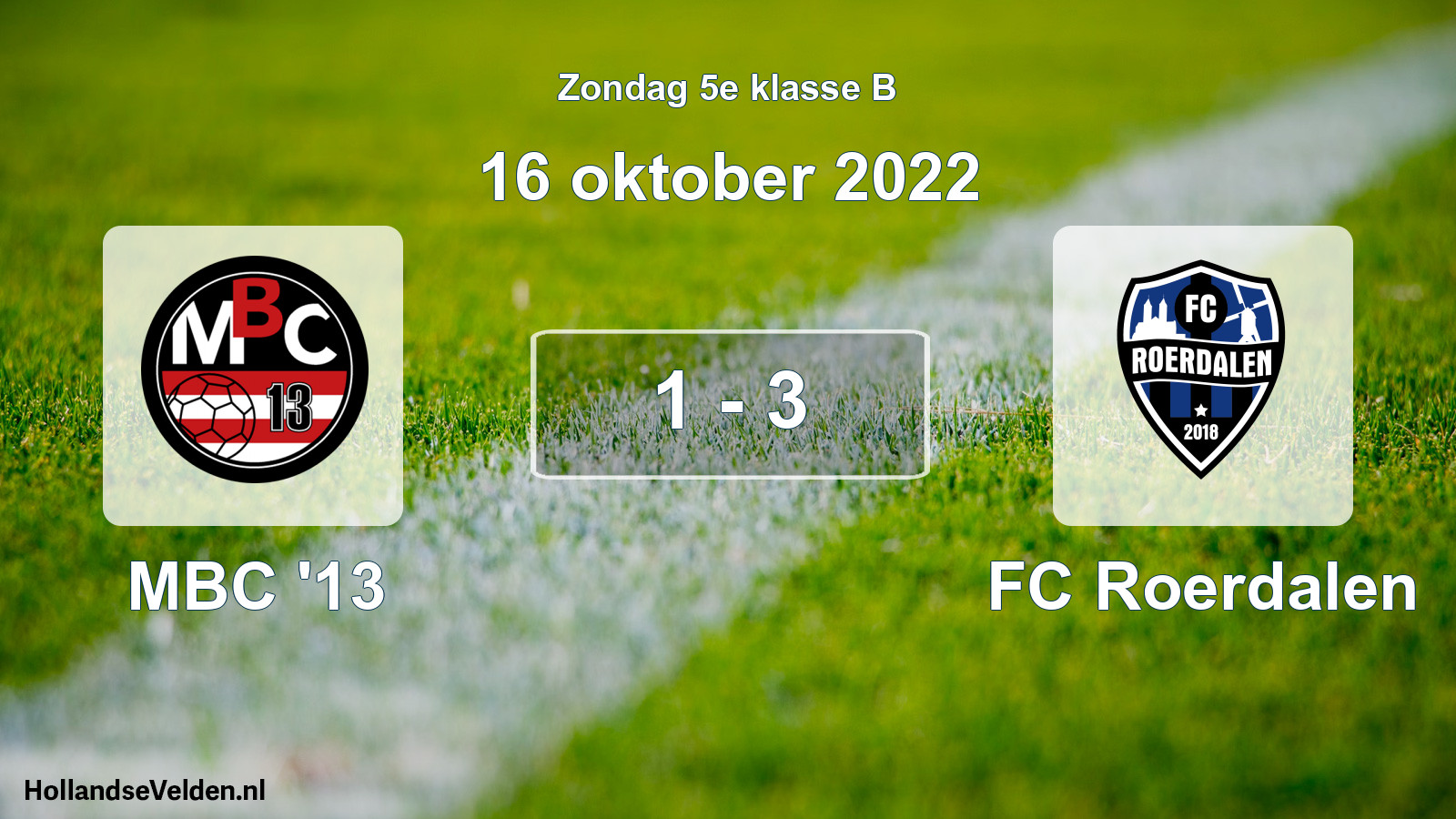 Total number of matches played: MBC '13 - FC Roerdalen 1 - 3 (16 October 2022)